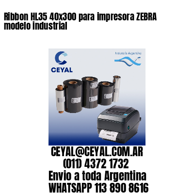 Ribbon HL35 40×300 para impresora ZEBRA modelo industrial