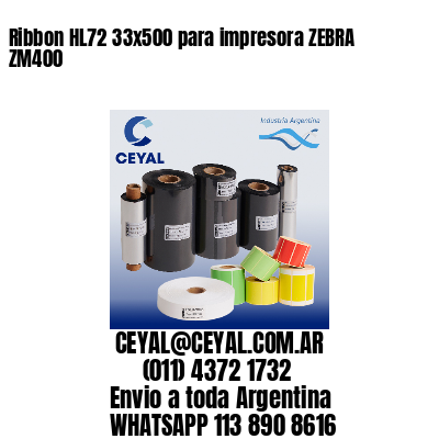 Ribbon HL72 33×500 para impresora ZEBRA ZM400