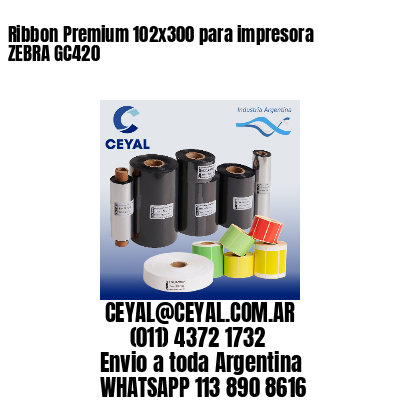 Ribbon Premium 102×300 para impresora ZEBRA GC420