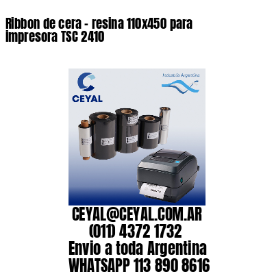 Ribbon de cera – resina 110×450 para impresora TSC 2410