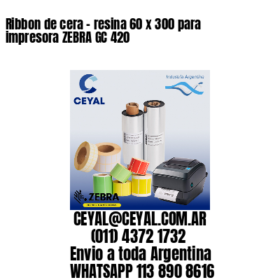 Ribbon de cera – resina 60 x 300 para impresora ZEBRA GC 420