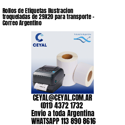 Rollos de Etiquetas Ilustracion troqueladas de 29X20 para transporte – Correo Argentino