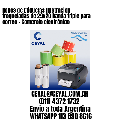Rollos de Etiquetas Ilustracion troqueladas de 29×20 banda triple para correo – Comercio electrónico