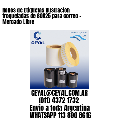 Rollos de Etiquetas Ilustracion troqueladas de 80X25 para correo – Mercado Libre