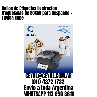 Rollos de Etiquetas Ilustracion troqueladas de 80X50 para despacho – Tienda Nube