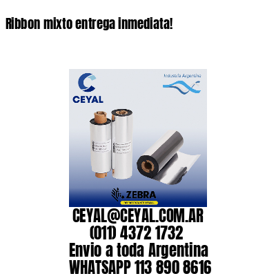 Ribbon mixto entrega inmediata!