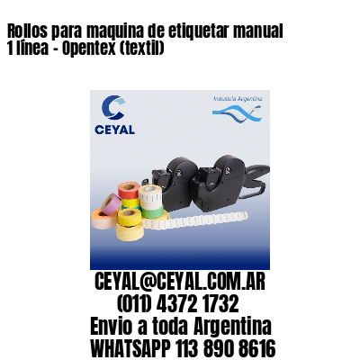 Rollos para maquina de etiquetar manual 1 línea – Opentex (textil)