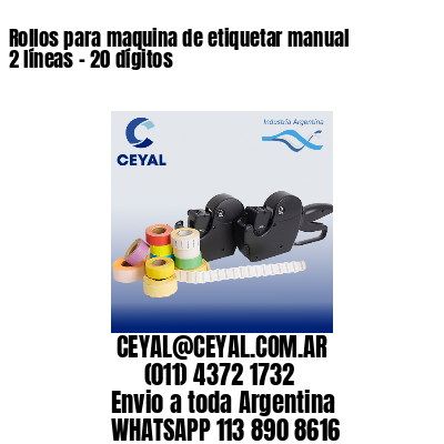 Rollos para maquina de etiquetar manual 2 líneas – 20 dígitos