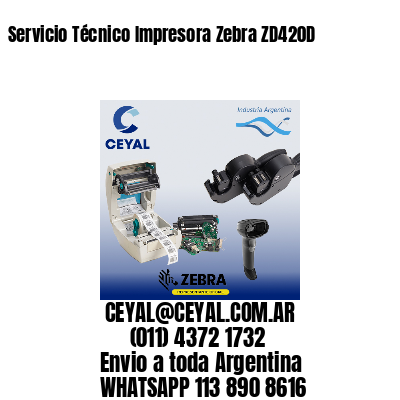 Servicio Técnico Impresora Zebra ZD420D