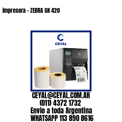 impresora – ZEBRA GK 420