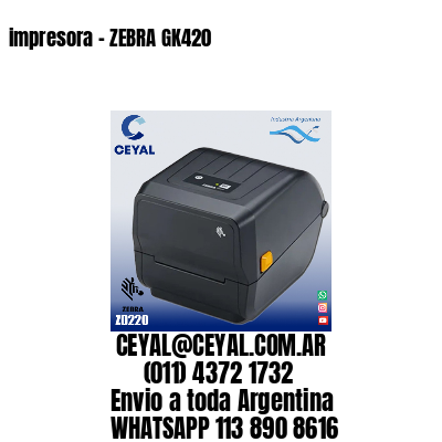 impresora – ZEBRA GK420