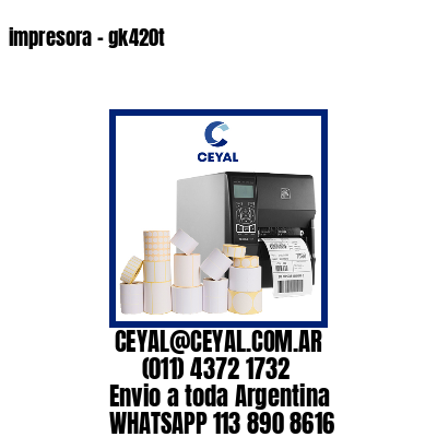 impresora – gk420t