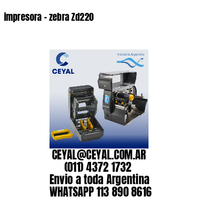 impresora – zebra Zd220