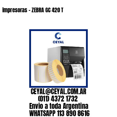 impresoras – ZEBRA GC 420 T