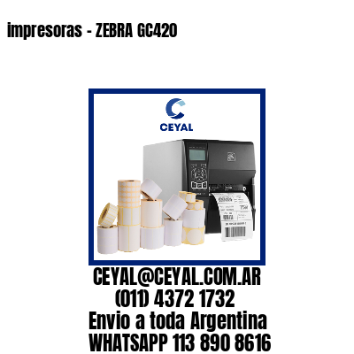 impresoras – ZEBRA GC420