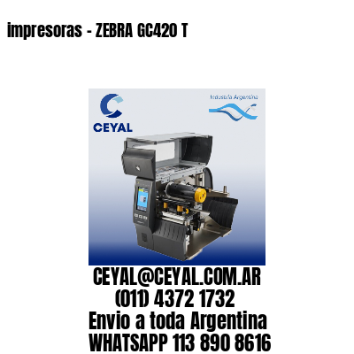 impresoras – ZEBRA GC420 T