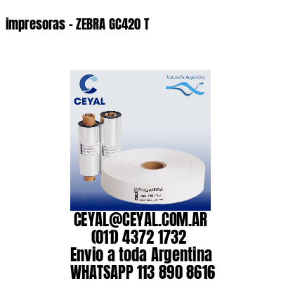 impresoras – ZEBRA GC420 T