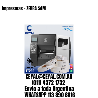 impresoras – ZEBRA S4M