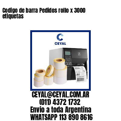 Codigo de barra Pedidos rollo x 3000 etiquetas