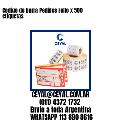 Codigo de barra Pedidos rollo x 500 etiquetas