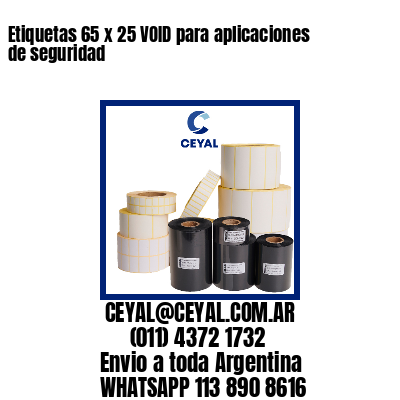 Etiquetas 65 x 25 VOID para aplicaciones de seguridad