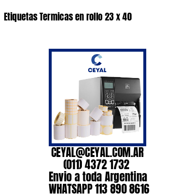 Etiquetas Termicas en rollo 23 x 40