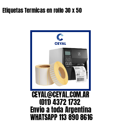 Etiquetas Termicas en rollo 30 x 50