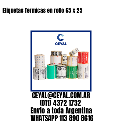Etiquetas Termicas en rollo 65 x 25