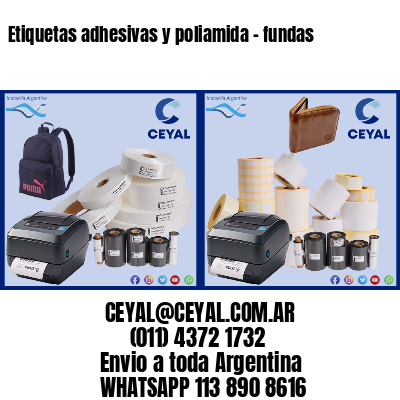 Etiquetas adhesivas y poliamida – fundas