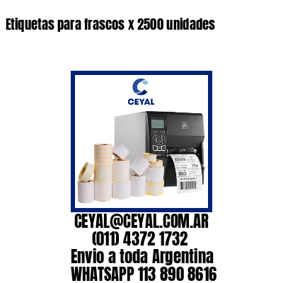 Etiquetas para frascos x 2500 unidades