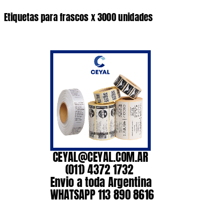 Etiquetas para frascos x 3000 unidades