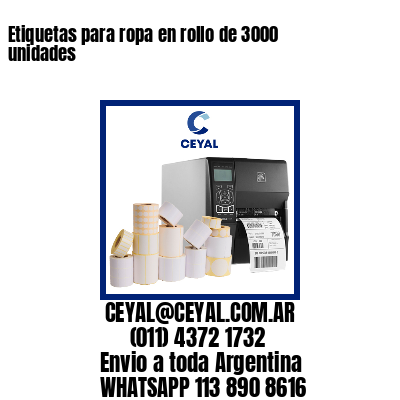 Etiquetas para ropa en rollo de 3000 unidades