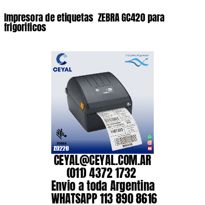 Impresora de etiquetas  ZEBRA GC420 para frigorificos