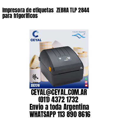Impresora de etiquetas  ZEBRA TLP 2844 para frigorificos