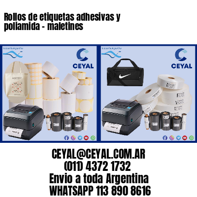 Rollos de etiquetas adhesivas y poliamida – maletines