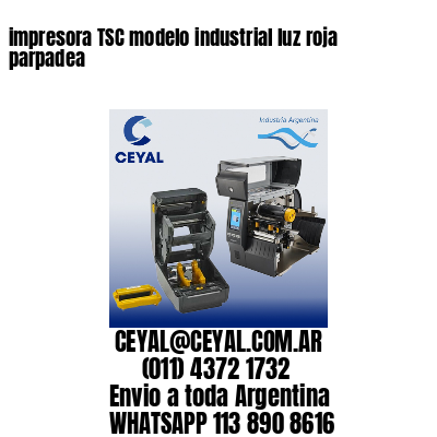 impresora TSC modelo industrial luz roja parpadea