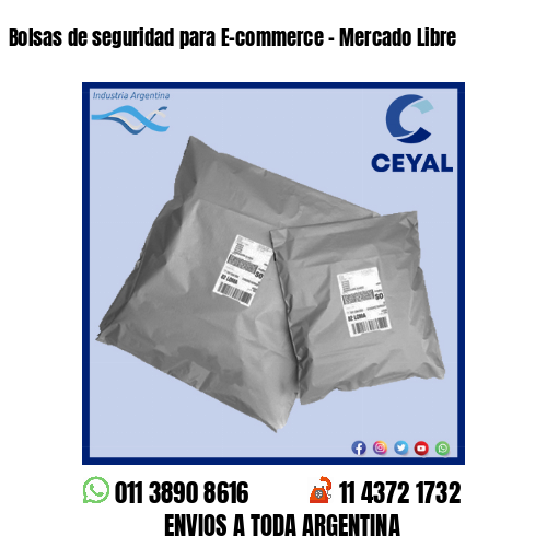 Bolsas de seguridad para E-commerce – Mercado Libre