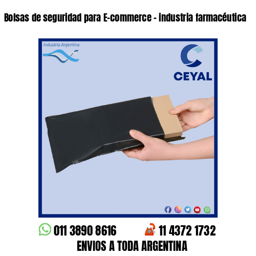 Bolsas de seguridad para E-commerce – industria farmacéutica