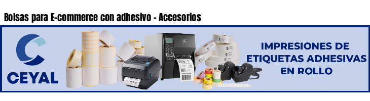 Bolsas para E-commerce con adhesivo - Accesorios