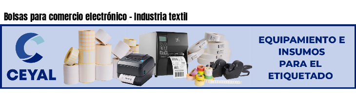 Bolsas para comercio electrónico - Industria textil