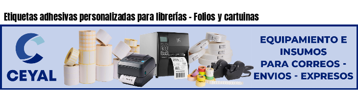 Etiquetas adhesivas personalizadas para librerías - Folios y cartuinas