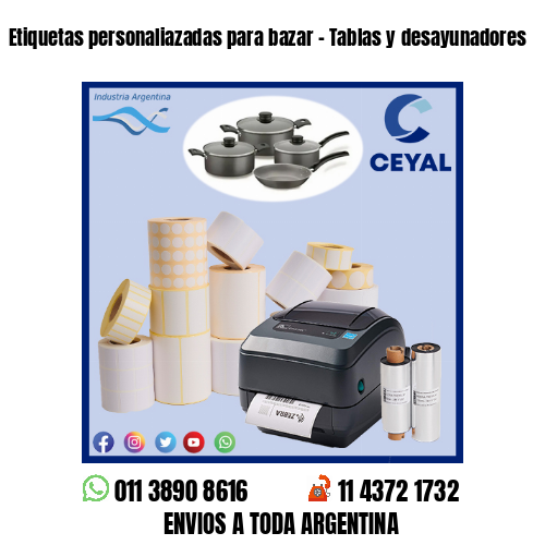 Etiquetas personaliazadas para bazar – Tablas y desayunadores