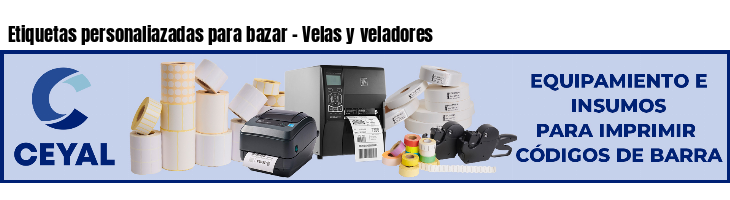 Etiquetas personaliazadas para bazar - Velas y veladores