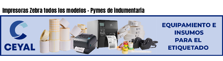 Impresoras Zebra todos los modelos - Pymes de indumentaria