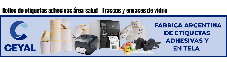 Rollos de etiquetas adhesivas área salud - Frascos y envases de vidrio
