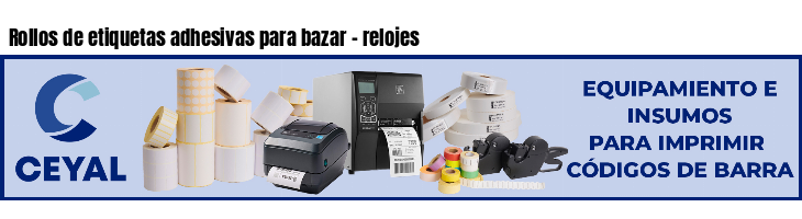 Rollos de etiquetas adhesivas para bazar - relojes