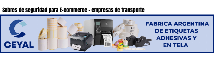 Sobres de seguridad para E-commerce - empresas de transporte