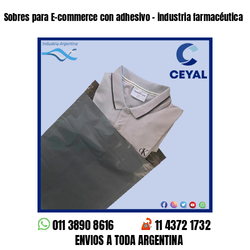 Sobres para E-commerce con adhesivo – industria farmacéutica