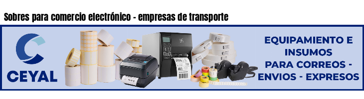 Sobres para comercio electrónico - empresas de transporte