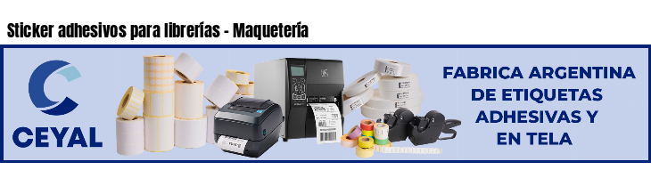 Sticker adhesivos para librerías - Maquetería